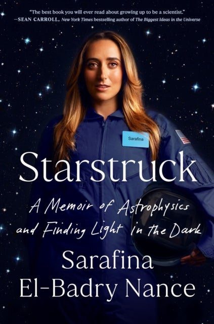 Starstruck - A Memoir of Astrophysics and Finding Light in the Dark
