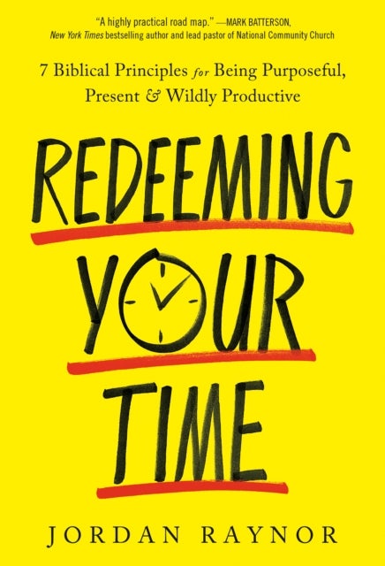 Bilde av Redeeming Your Time Av Jordan Raynor