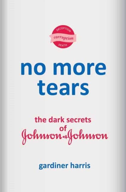 No More Tears - The Dark Secrets of Johnson & Johnson