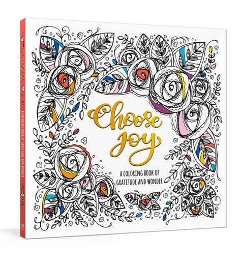 Choose Joy Colouring Book - A Coloring Book of Gratitude and Wonder