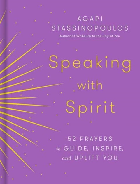 Speaking with Spirit - 52 Prayers for Peace and Joy
