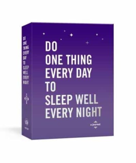 Do One Thing Every Day to Sleep Well Every Night - A Journal