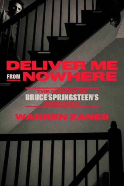 Deliver Me from Nowhere: Springsteen's America