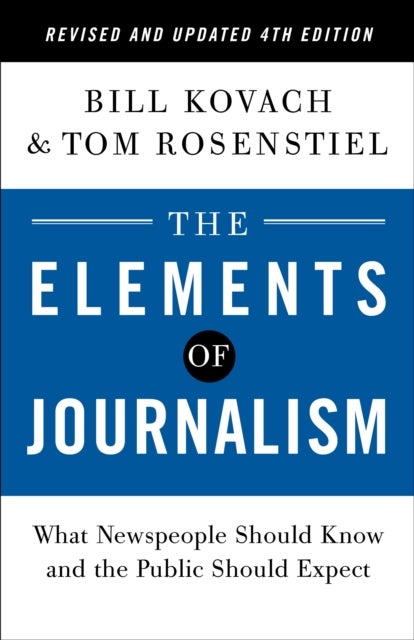 Bilde av The Elements Of Journalism, Revised And Updated 4th Edition