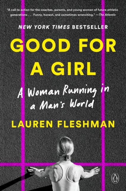 Good for a Girl - A Woman Running in a Man's World