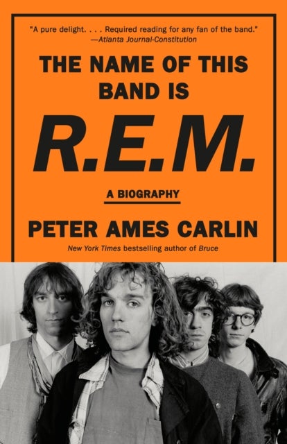 The Name of This Band Is R.E.M. - A Biography