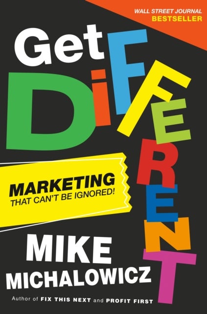 Get Different - Marketing That Gets Noticed and Gets Results