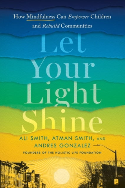 Bilde av Let Your Light Shine Av Ali (ali Smith) Smith, Atman (atman Smith) Smith, Andres (andres Gonzalez) Gonzalez