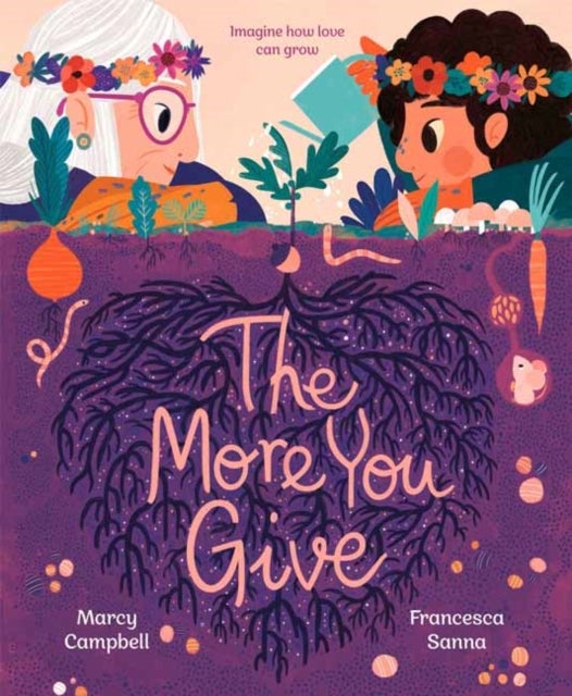 Bilde av The More You Give Av Marcy Campbell, Francesca Sanna