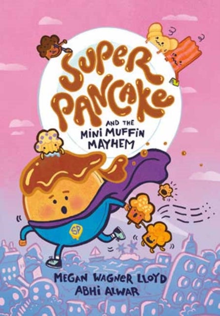 Super Pancake and the Mini Muffin Mayhem - (A Graphic Novel)