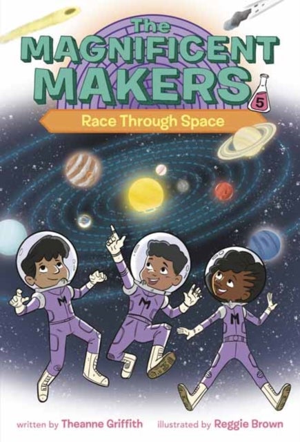 Bilde av The Magnificent Makers #5: Race Through Space Av Theanne Griffith, Reggie Brown