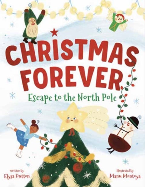 Christmas Forever - Escape to the North Pole