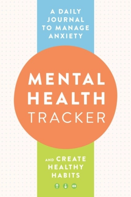 Bilde av Mental Health Tracker Av Zeitgeist (zeitgeist Wellness) Wellness