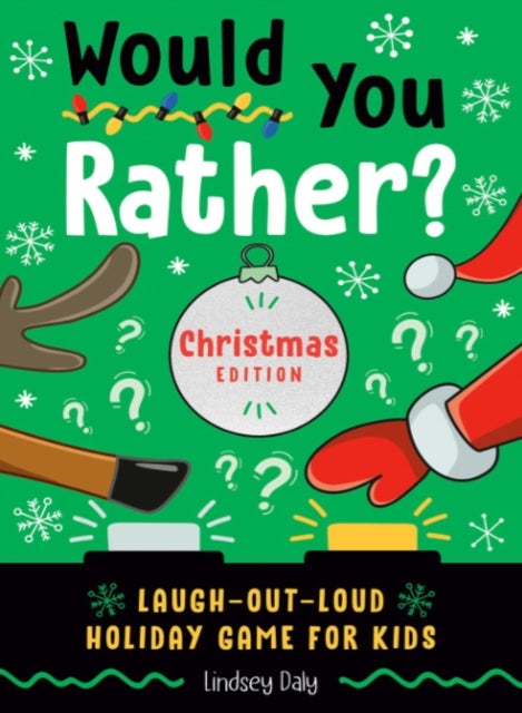 Bilde av Would You Rather? Christmas Edition Av Lindsey (lindsey Daly) Daly