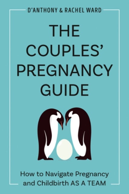 Bilde av The Couple&#039;s Pregnancy Guide Av D&#039;anthony (d&#039;anthony Ward) Ward, Rachel (rachel Ward) Ward