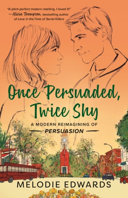 Once Persuaded, Twice Shy - A Modern Reimagining of Persuasion