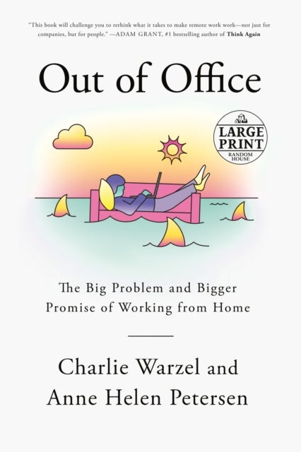 Out of Office - The Big Problem and Bigger Promise of Working from Home