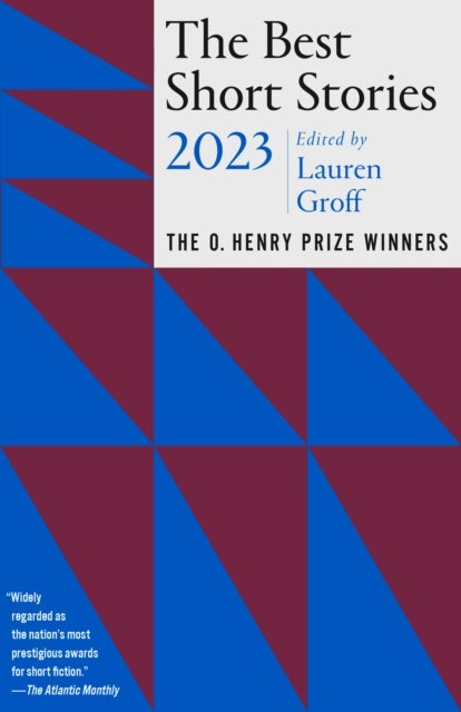 The Best Short Stories 2023 - The O. Henry Prize Winners