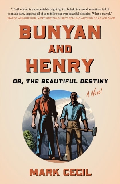 Bunyan and Henry; Or, the Beautiful Destiny - A Novel