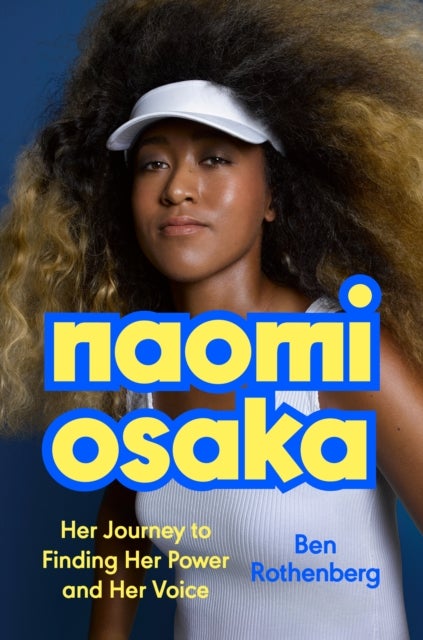 Naomi Osaka - Her Journey to Finding Her Power and Her Voice