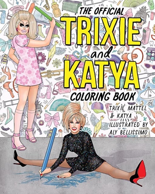 Bilde av The Official Trixie And Katya Coloring Book Av Trixie Mattel, Katya Zamolodchikova