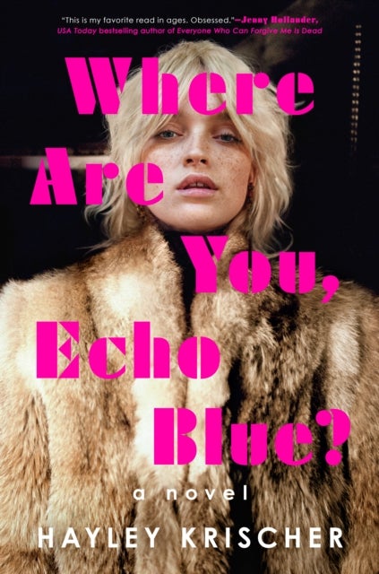 Where Are You, Echo Blue? - A Novel
