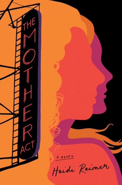The Mother Act - A Novel