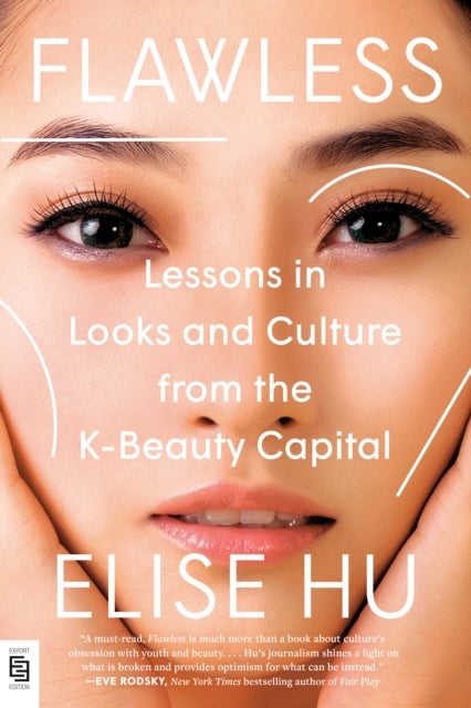Flawless - Lessons in Looks and Culture from the K-Beauty Capital