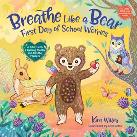 Breathe Like a Bear: First Day of School Worries - A Story with a Calming Mantra and Mindful Prompts
