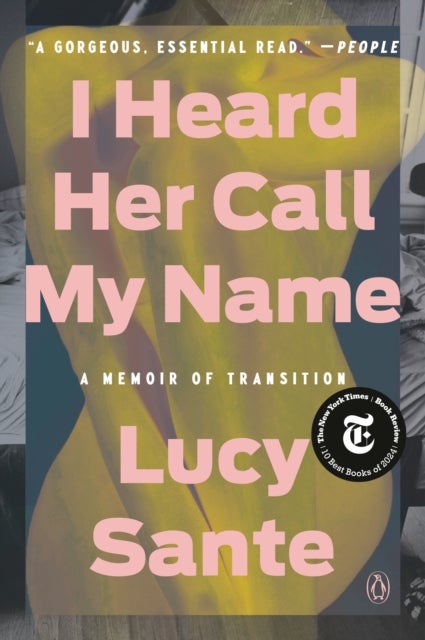 I Heard Her Call My Name - A Memoir of Transition