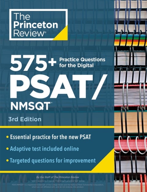 575+ Practice Questions for the Digital PSAT/NMSQT, 3rd Edition - Book + Online / Extra Preparation to Help Achieve an Excellent Score