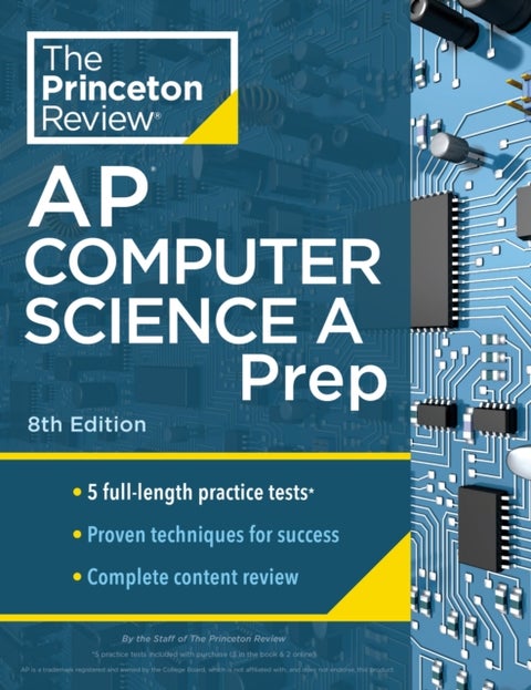 Princeton Review AP Computer Science A Prep, 2024 - 5 Practice Tests + Complete Content Review + Strategies & Techniques