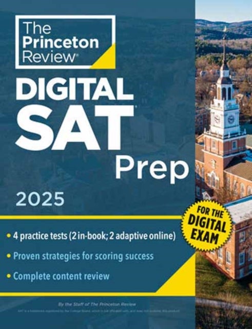 Princeton Review Digital SAT Prep, 2025 - 4 Full-Length Practice Tests (2 in Book + 2 Adaptive Tests Online) + Review + Online Tools