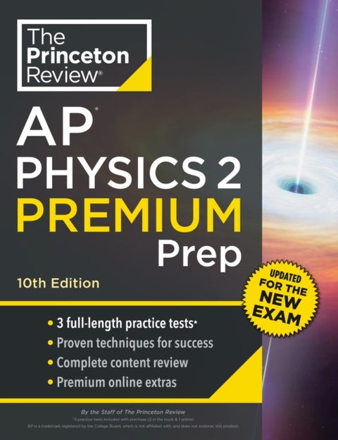 Princeton Review AP Physics 2 Premium Prep - 3 Practice Tests + Complete Content Review + Strategies & Techniques