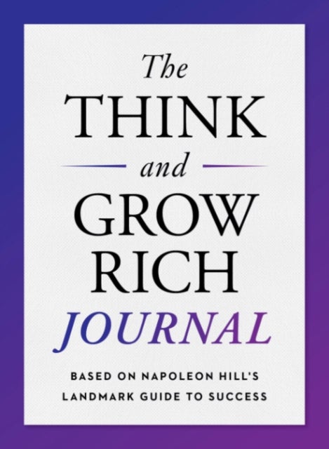 Bilde av The Think And Grow Rich Journal Av Napoleon (napoleon Hill) Hill