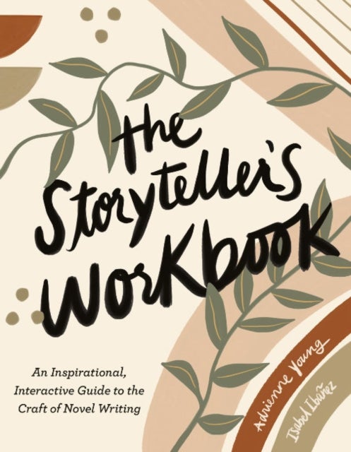 Bilde av The Storyteller&#039;s Workbook Av Adrienne (adrienne Young) Young, Isabel (isabel Ibanez) Ibanez