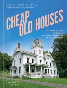 Bilde av Cheap Old Houses Av Elizabeth Finkelstein, Ethan Finkelstein