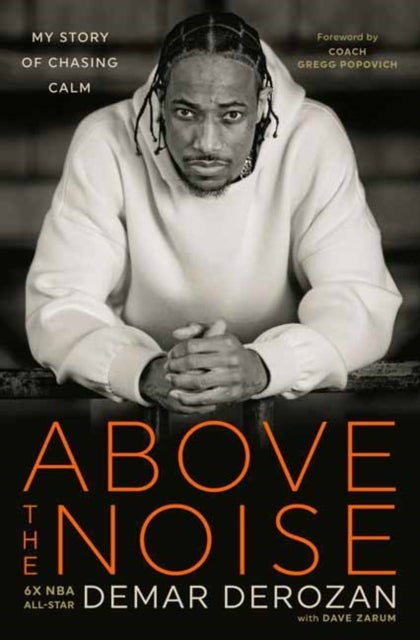 Above the Noise - My Story of Chasing Calm