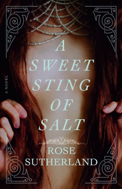 A Sweet Sting of Salt - A Novel