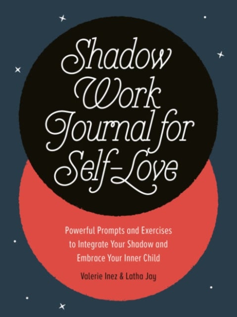 Bilde av Shadow Work Journal For Self-love Av Valerie (valerie Inez) Inez, Latha (latha Jay) Jay