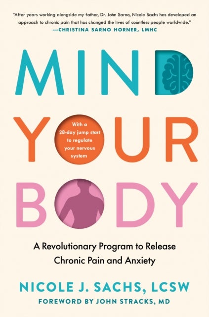 Mind Your Body - A Revolutionary Program to Release Chronic Pain and Anxiety