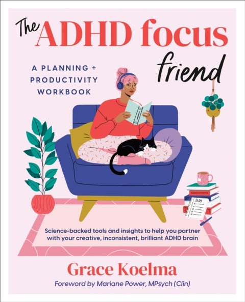 The ADHD Focus Friend - A Planning + Productivity Workbook