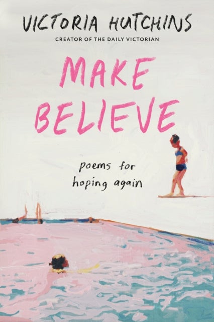 Make Believe - Poems for Hoping Again