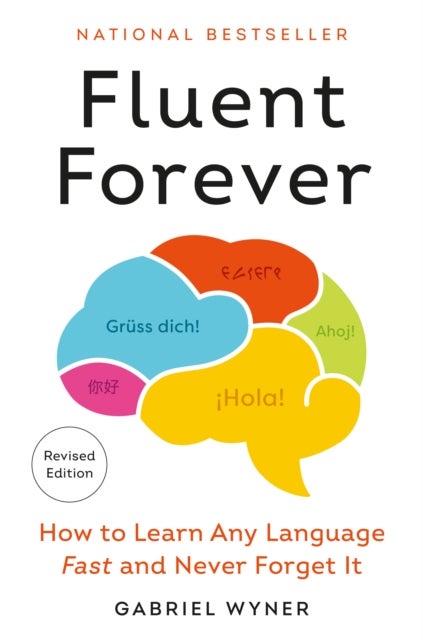 Fluent Forever (Revised Edition) - How to Learn Any Language Fast and Never Forget It