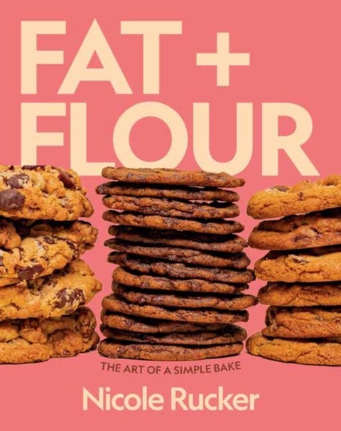 Fat + Flour - The Art of a Simple Bake