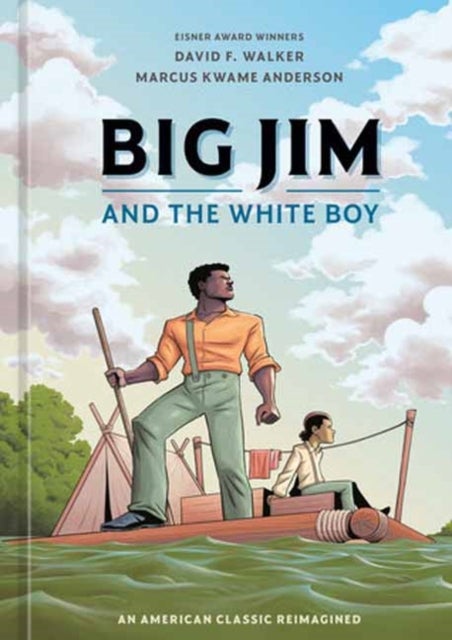 Big Jim and the White Boy - An American Classic Reimagined