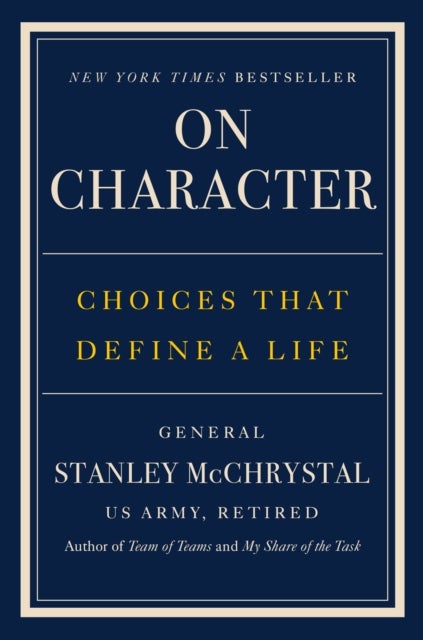 On Character - Choices That Define a Life