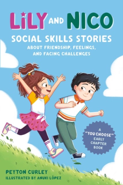 Lily and Nico - Social Skills Stories About Friendship, Feelings, and Facing Challenges