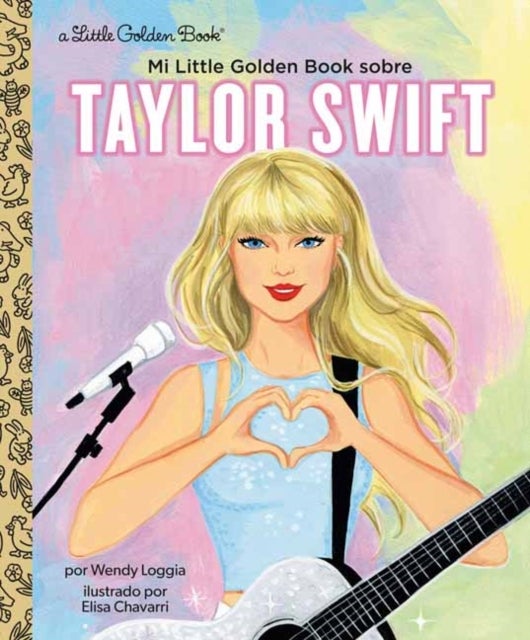Bilde av Mi Little Golden Book Sobre Taylor Swift (my Little Golden Book About Taylor Swift Spanish Edition) Av Wendy Loggia, Maria Correa