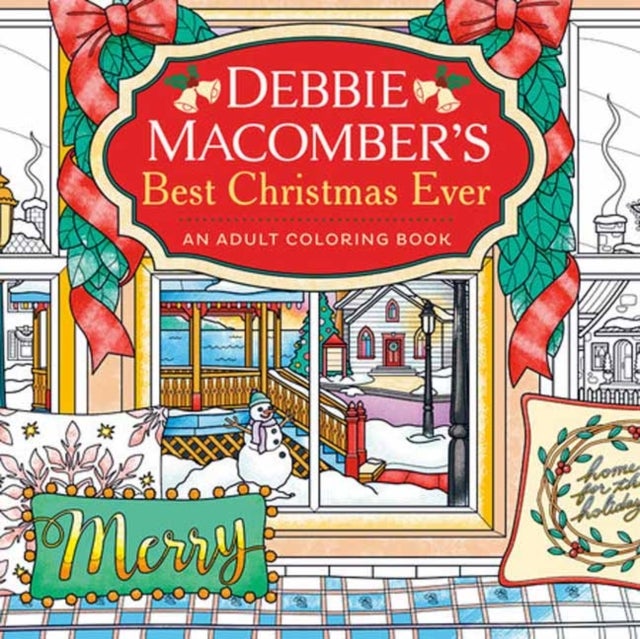 Debbie Macomber's Best Christmas Ever - An Adult Coloring Book